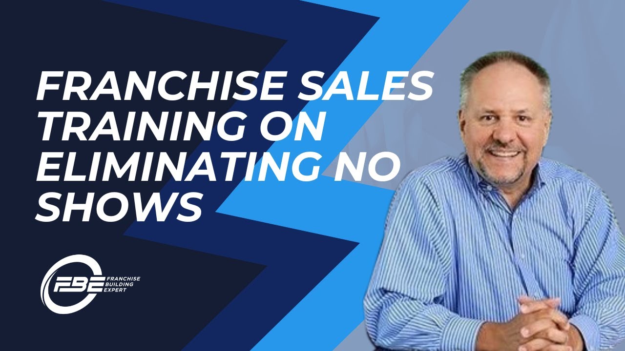 Franchise Sales Training on Eliminating No Shows