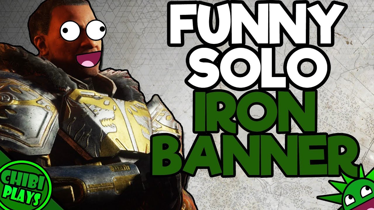 Iron Banner Solo Funny Gameplay! | Destiny 2