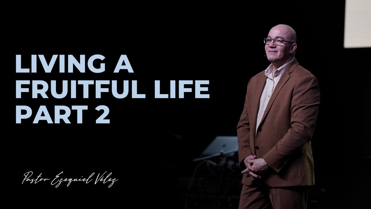 Living a fruitful life Part 2