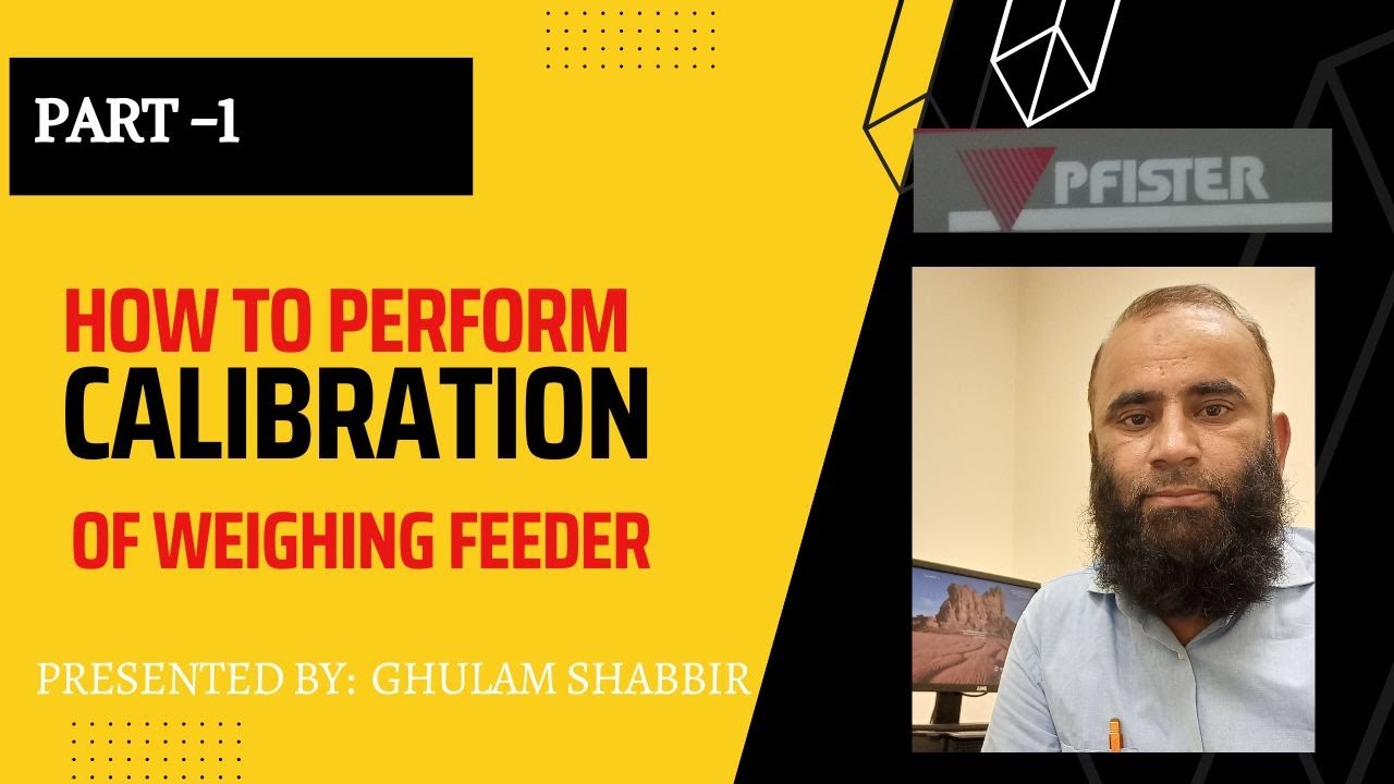 How to perform Calibration of Weighing feeder (Part 1) | Pfister | Operation | Parameters | Parts