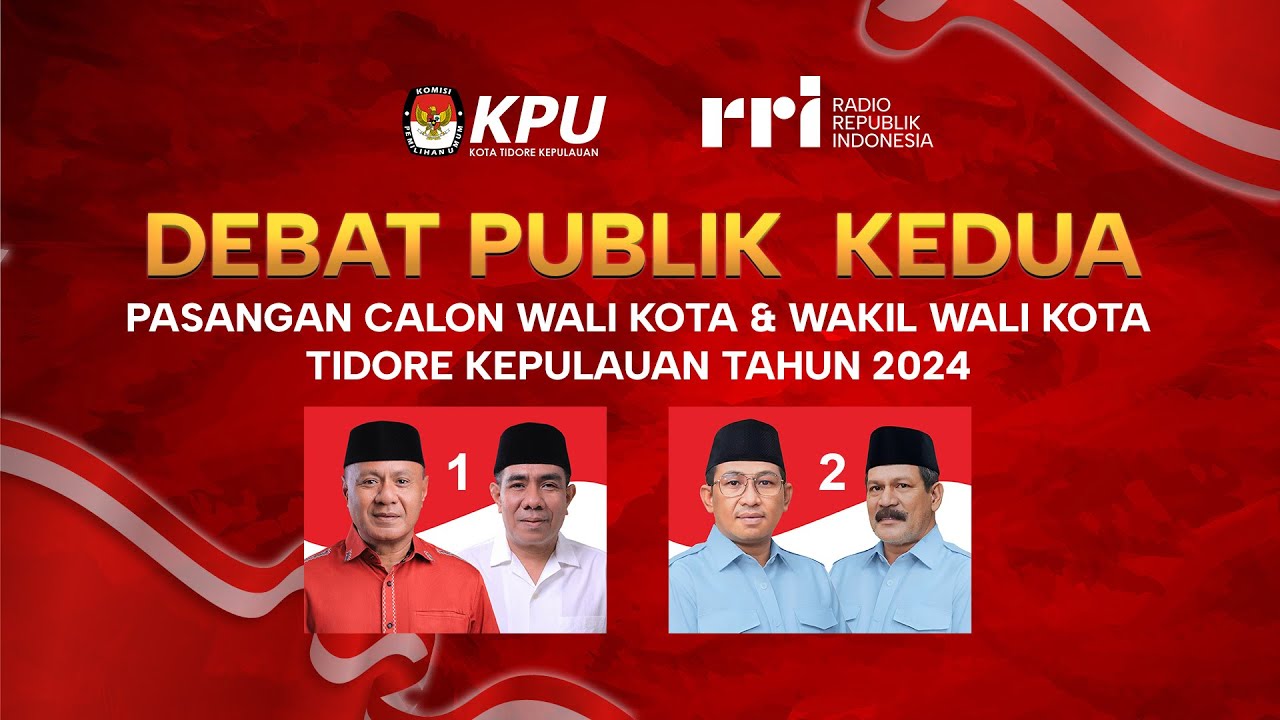 DEBAT PUBLIK KEDUA PASANGAN CALON WALI KOTA & WAKIL WALI KOTA TIDORE KEPULAUAN