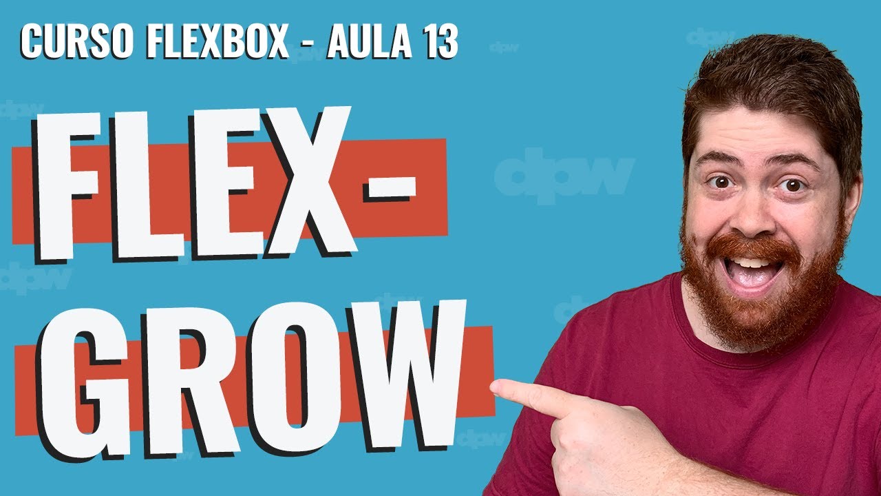 O Que Nunca Te Contaram Sobre flex-grow - Curso Flexbox - Aula 13