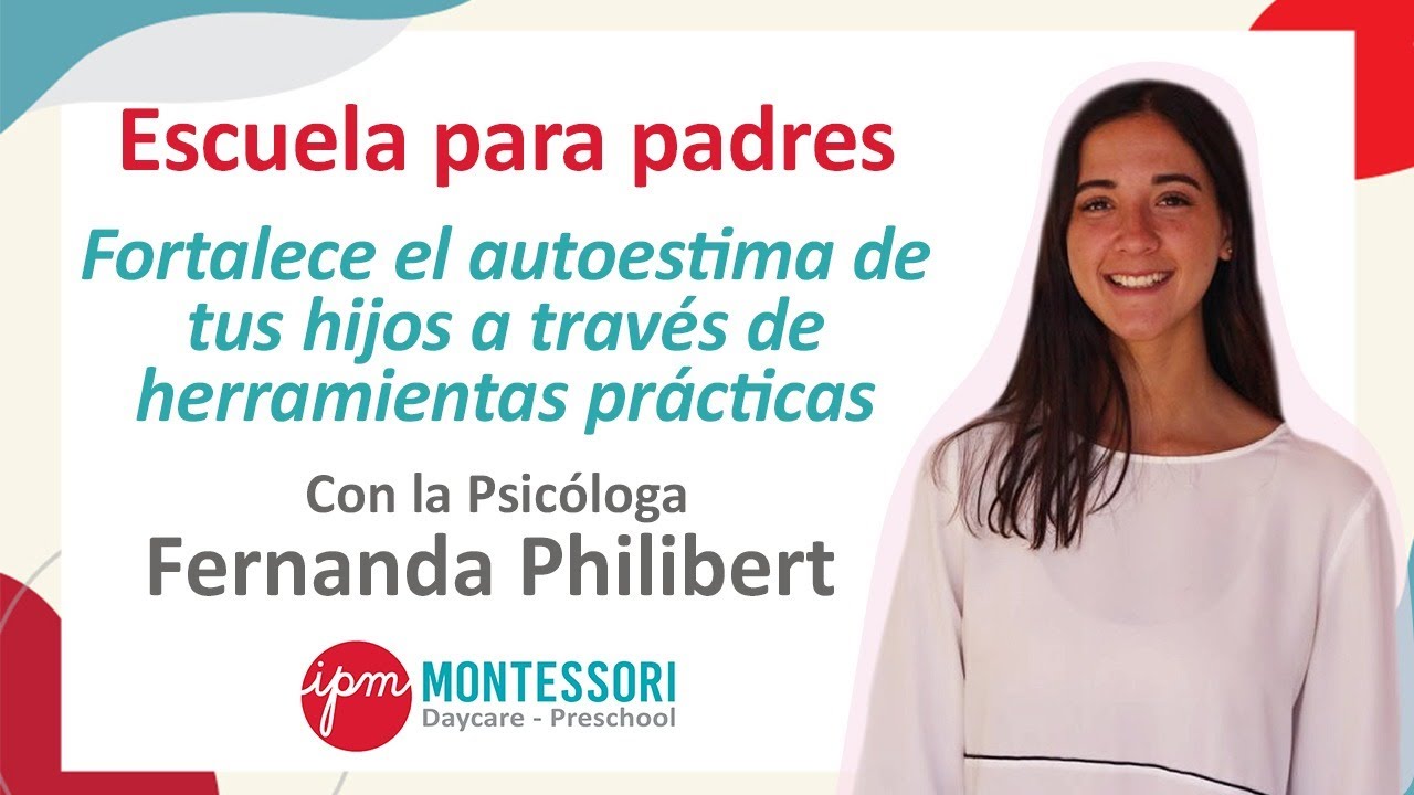 Fortalece el autoestima de tus hijos - Escuela para Padres