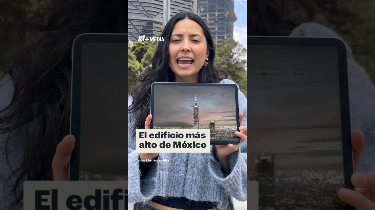 El edificio m&aacute;s alto de M&eacute;xico
