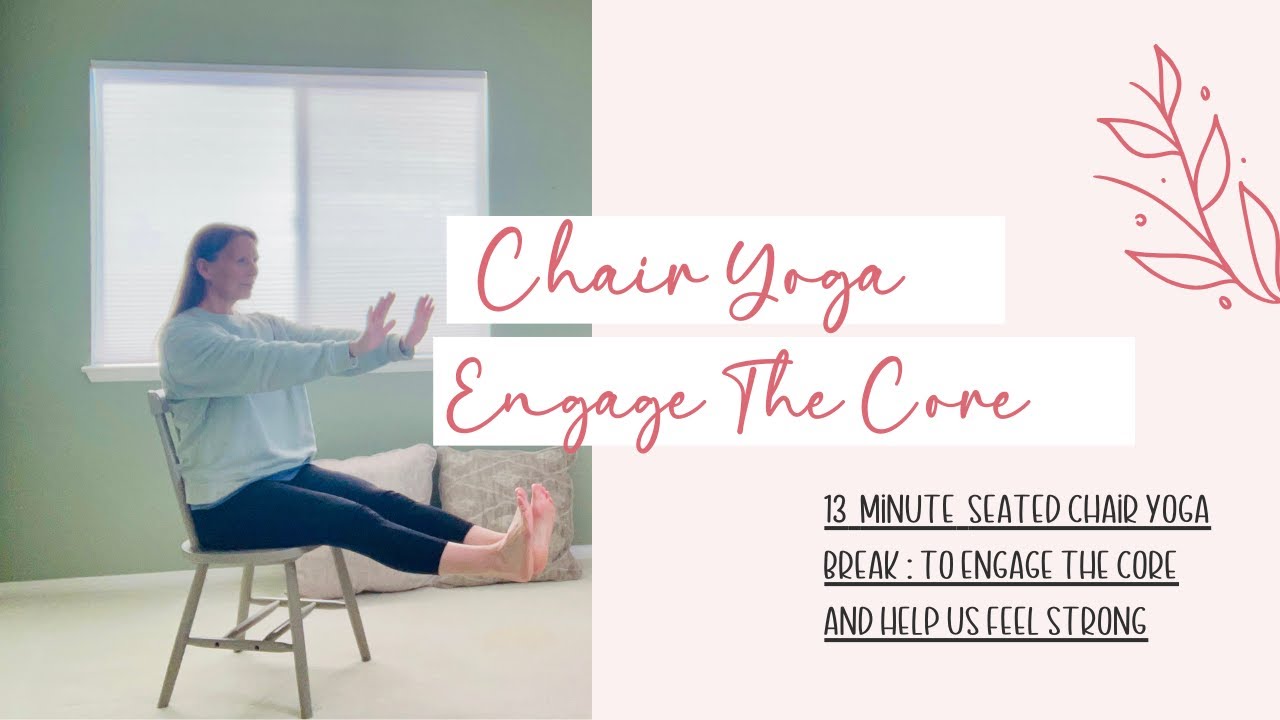 Chair Yoga For Connection : Feel Strong!