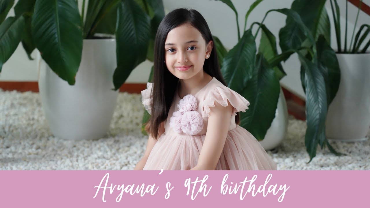 Aryana’s 9th birthday