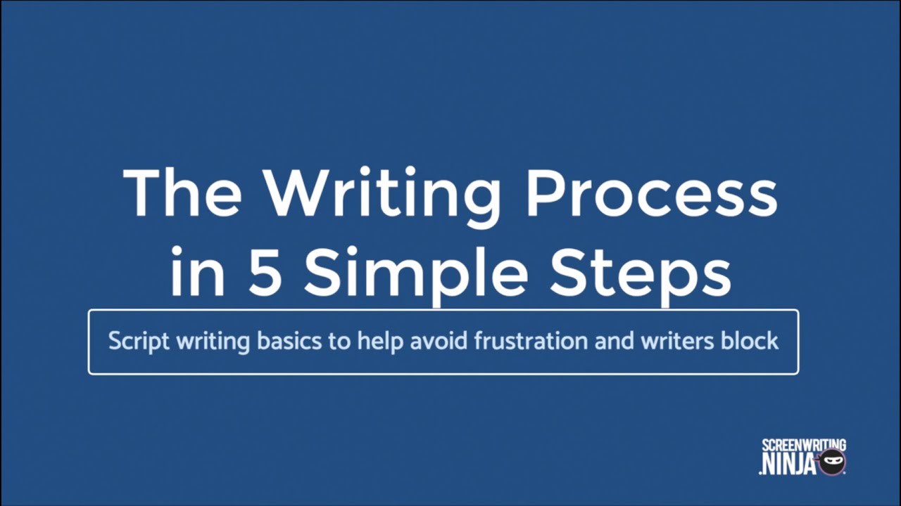 Screenplay Writing 101: The 5 Steps of Writing Process
