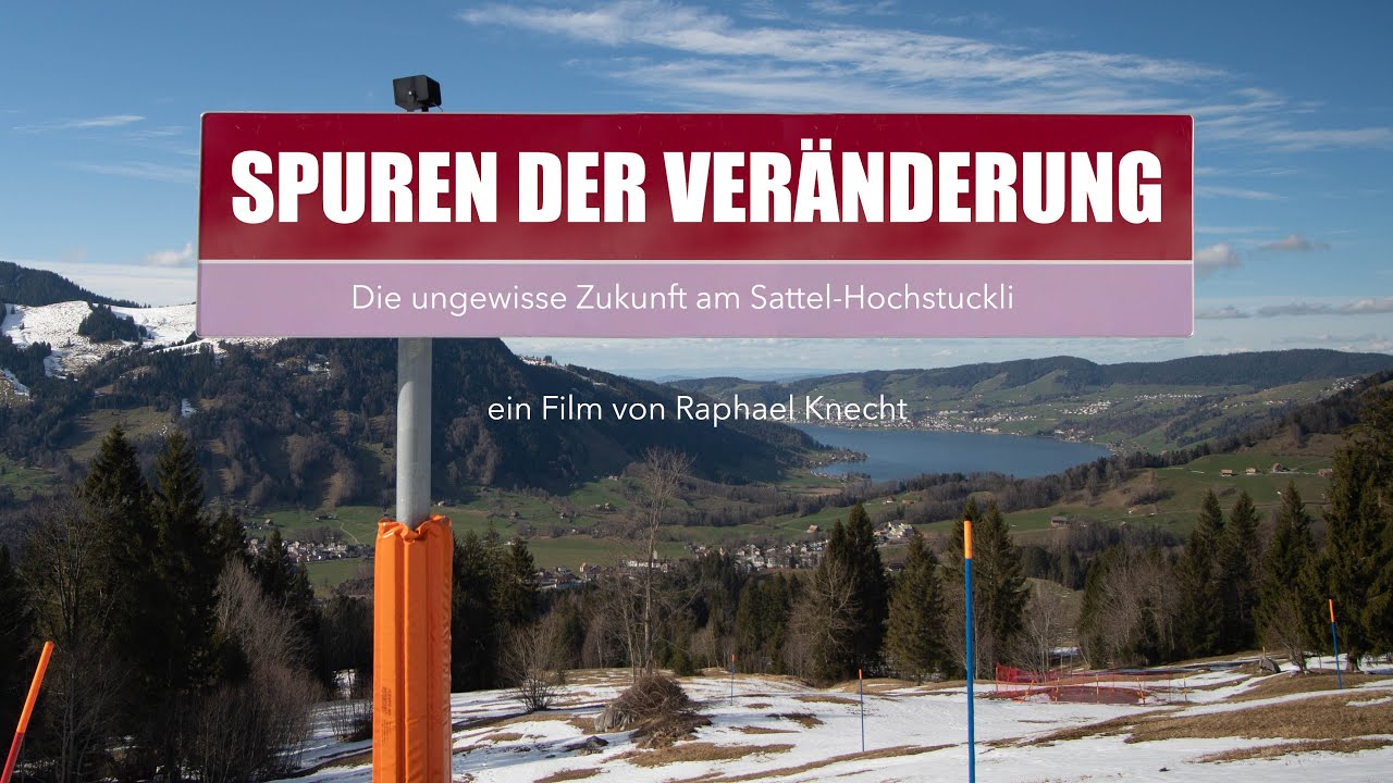 SPUREN DER VER&Auml;NDERUNG - Die ungewisse Zukunft am Sattel-Hochstuckli (Doku in voller L&auml;nge)