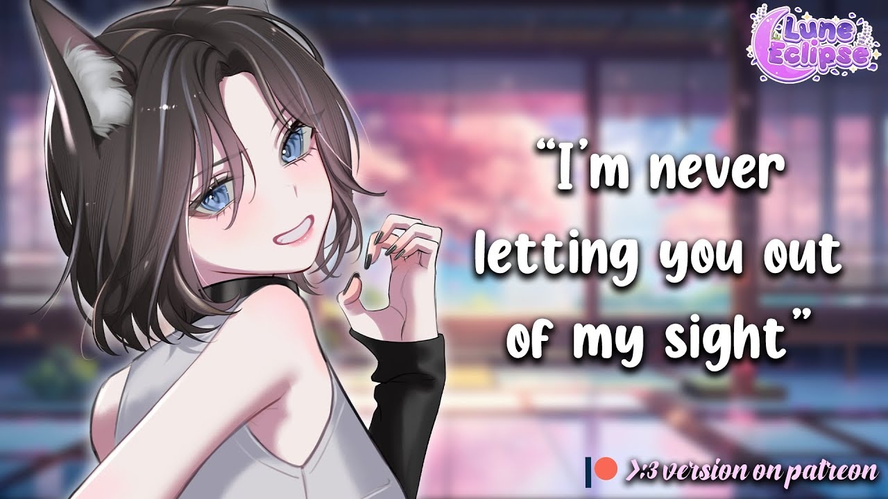 Clingy Werewolf Girlfriend Can't Leave You Alone [Werewolf x Human] [Romance] [Groveling]