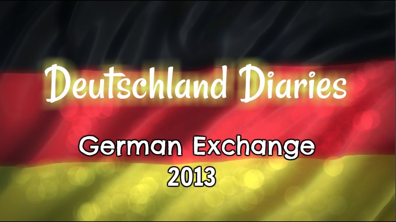 Deutschland Diaries - German Exchange 2013
