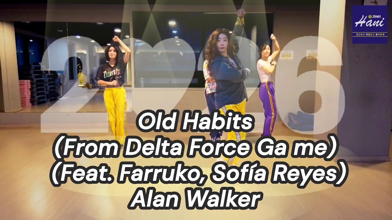 Old Habits(From Delta Force Game) (Feat. Farruko, Sofía Reyes)Alan Walker/ZUMBA/ZumbaHani🇰🇷