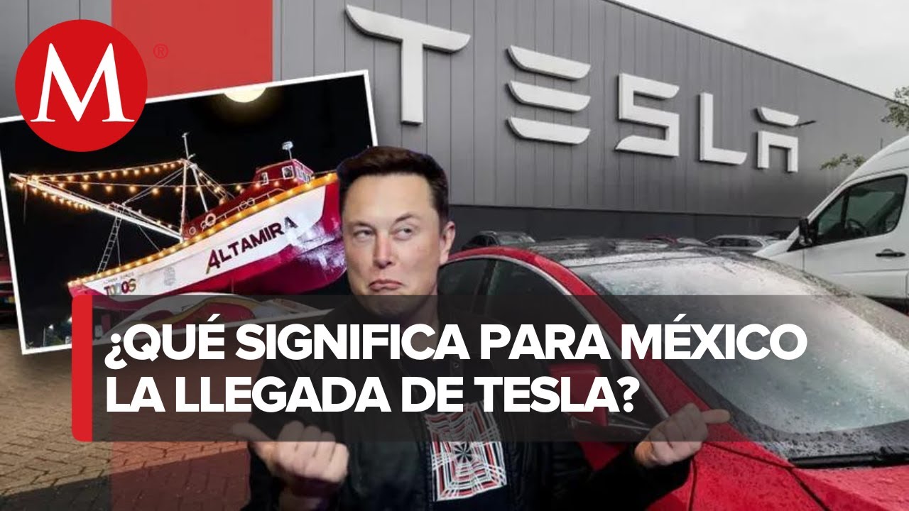 Inversión de Tesla en NL es una gran oportunidad para todo el país