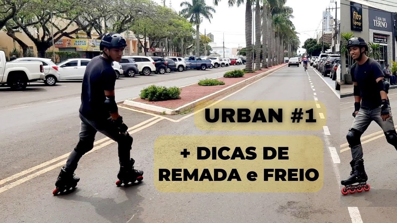 Urban de Patins #1 Dicas de Remada e Freio