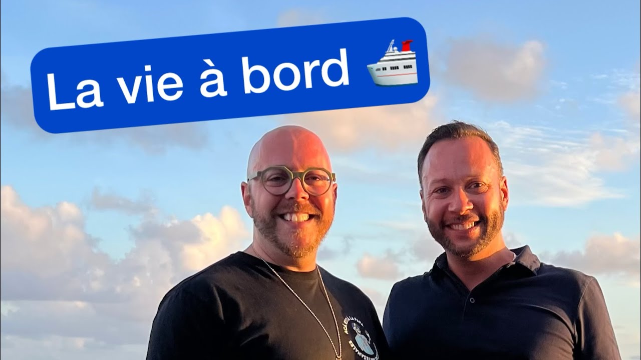 CROISIÈRE AUTOUR DU MONDE - La vie à bord