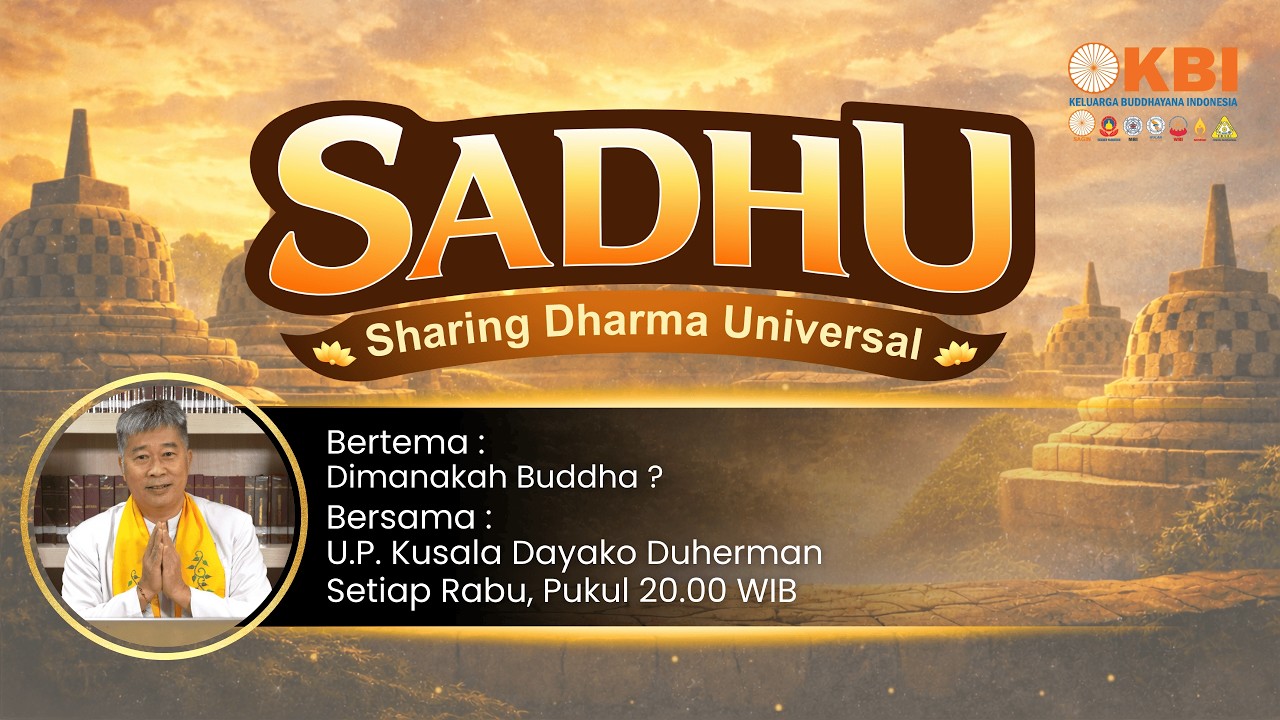 SADHU - Dimanakah Buddha? #216