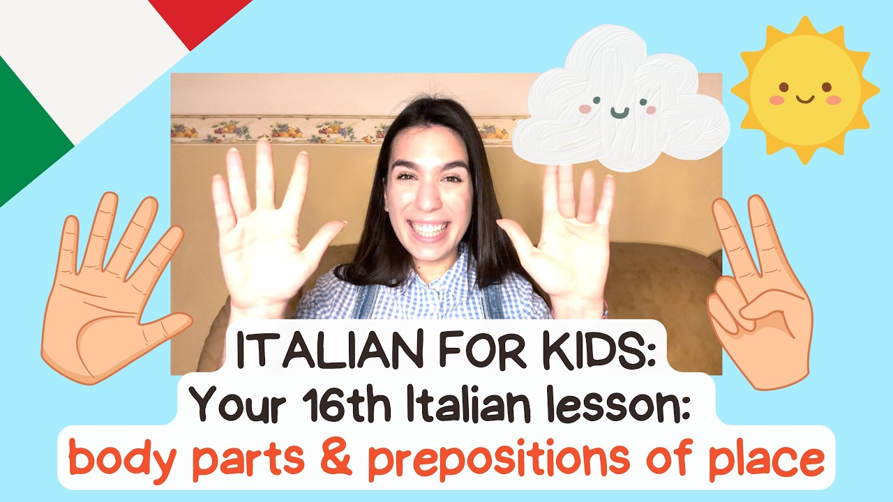 Your 16th Italian lesson 🇮🇹 Italian for kids: body parts & prepositions of place
