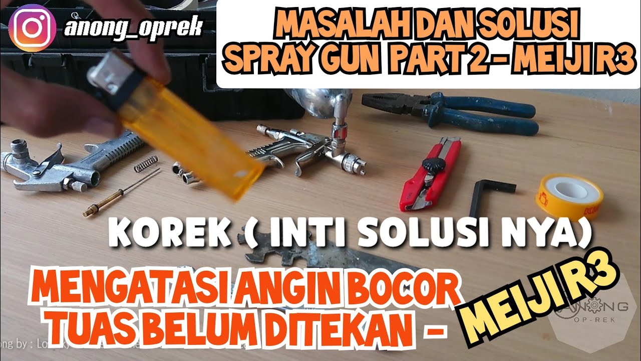 #HD TutoriaI mengatasi angin bocor spray gun  Meiji R3