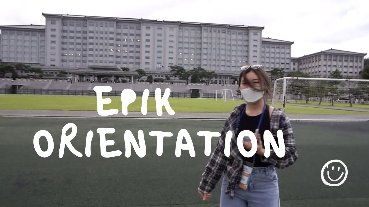 EPIK FALL 21 ORIENTATION + 1ST WEEKEND IN SEOUL