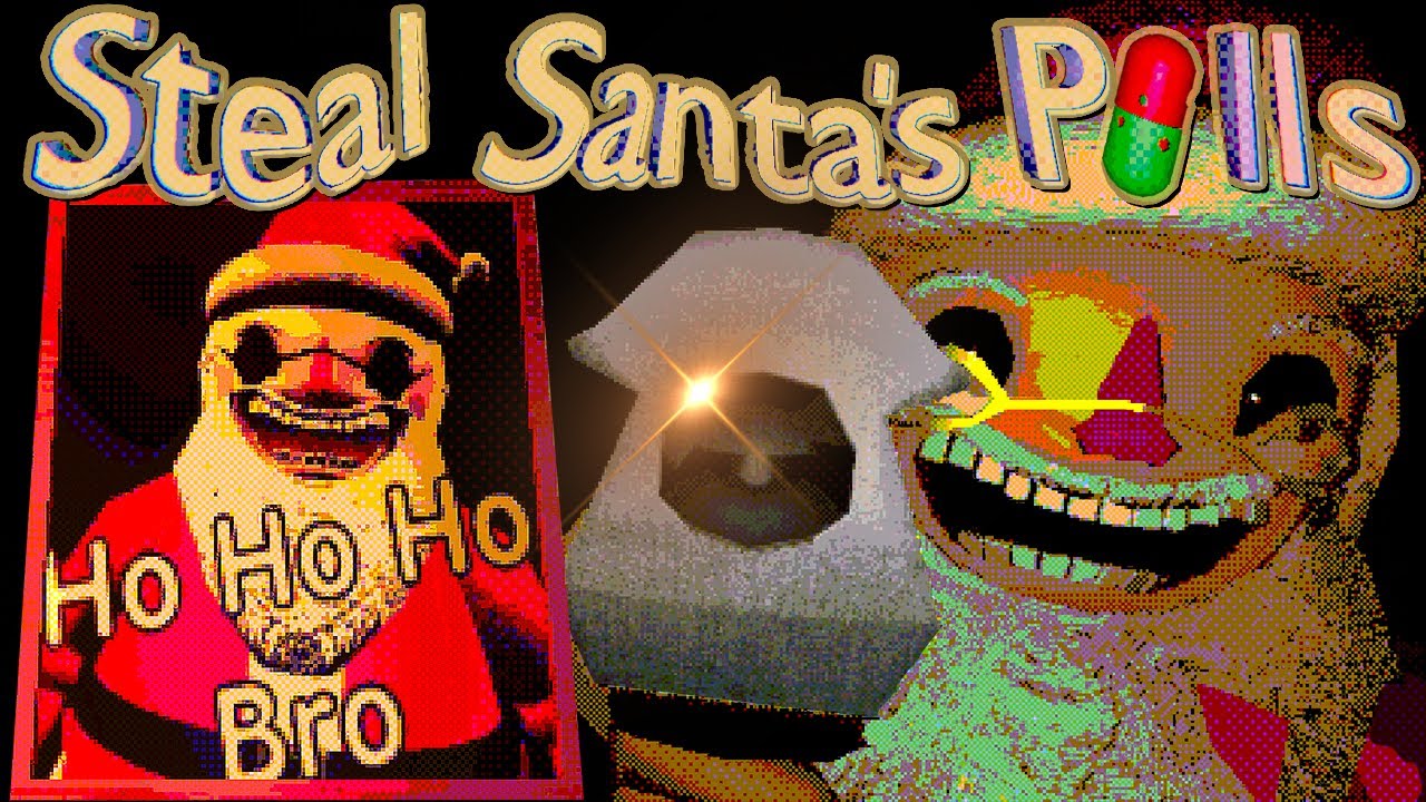 STEAL SANTA'S PILLS (?) : full gameplay walkthrough
