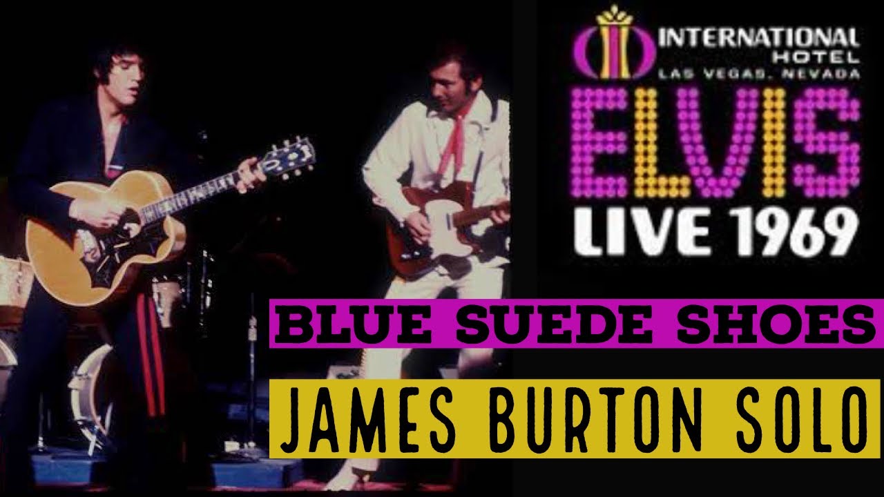 Elvis - Blue Suede Shoes 1969 (James Burton)