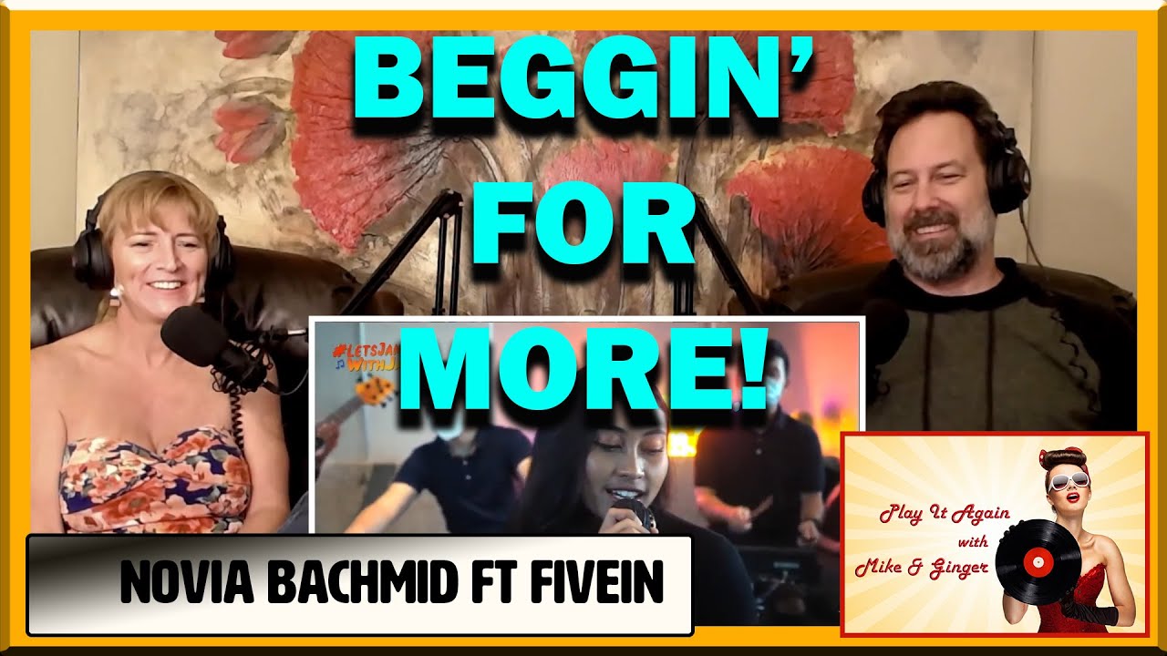 Beggin' - NOVIA BACHMID AND FIVEIN Reaction with Mike & Ginger
