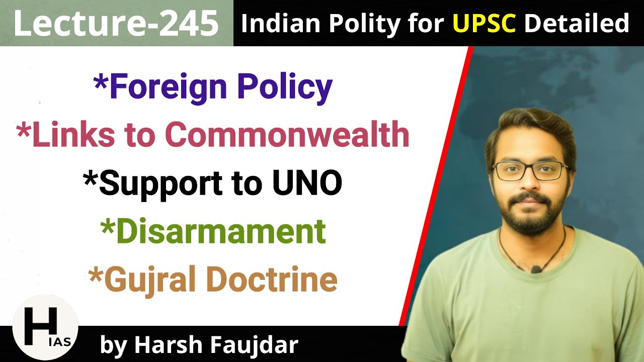 L245: What is Gujral Doctrine, Principles of Foreign Policy, Commonwealth, UNO | Indian Polity UPSC
