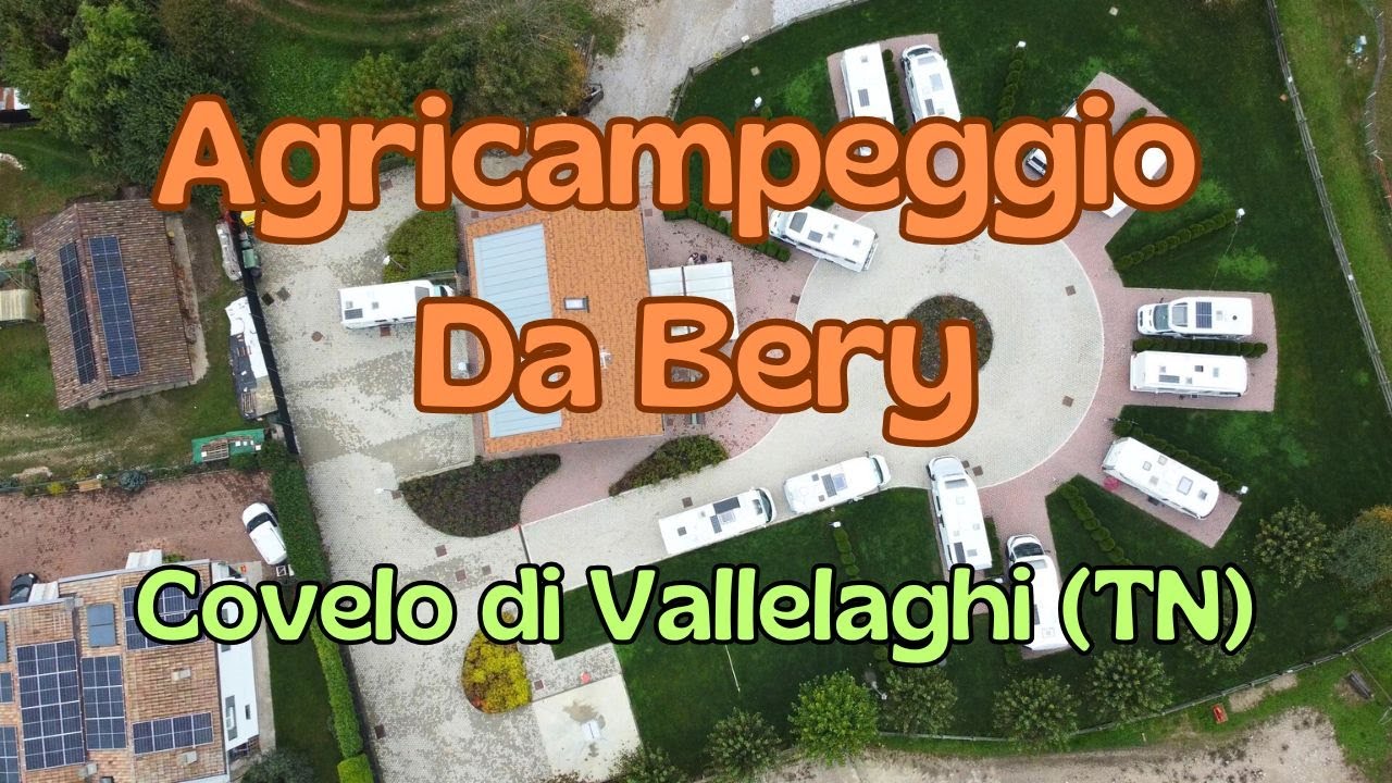 Che Meraviglia l'Agricampeggio Da Bery a Covelo (TN)