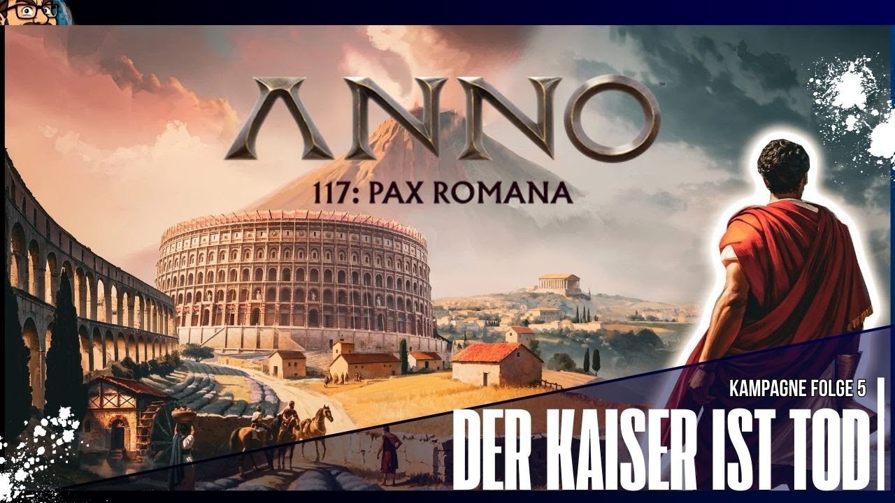Der Kaiser ist tod, lang lebe die Kaiserin // Anno 117 // Kampagne // Uncut // E005
