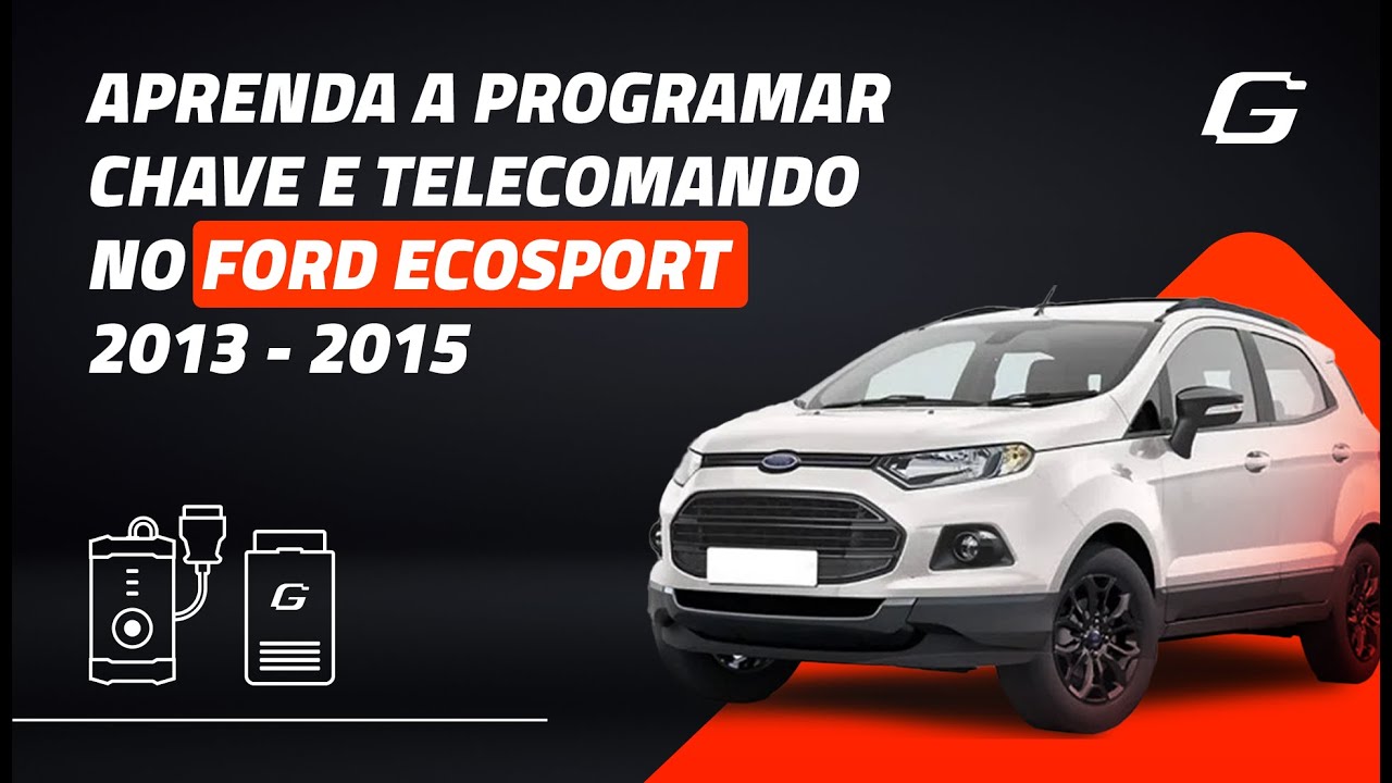 Programação de Chaves e Telecomando Ford Ecosport 2013 a 2015
