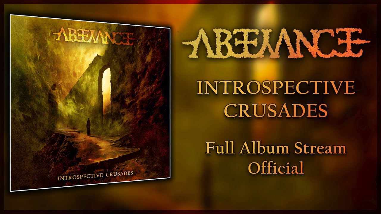 Abeyance - Introspective Crusades (Full Album Stream) - Official