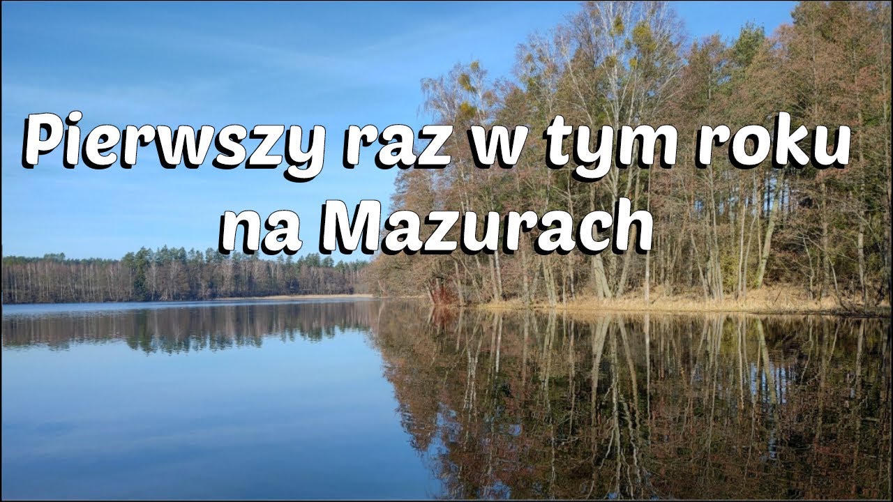 Mazury pierwszy raz w tym roku