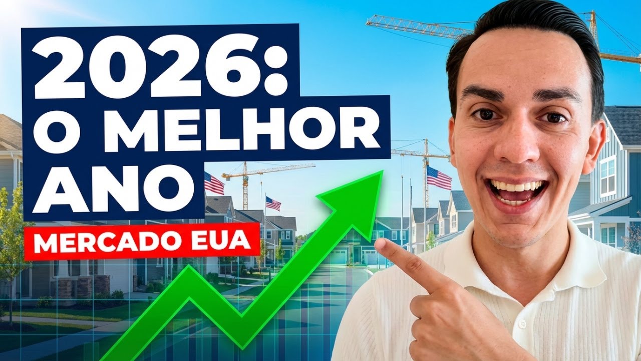 ATENÇÃO: Por que 2026 PODE SER o MELHOR ANO do mercado imobiliário nos EUA - DESCUBRA AQUI!