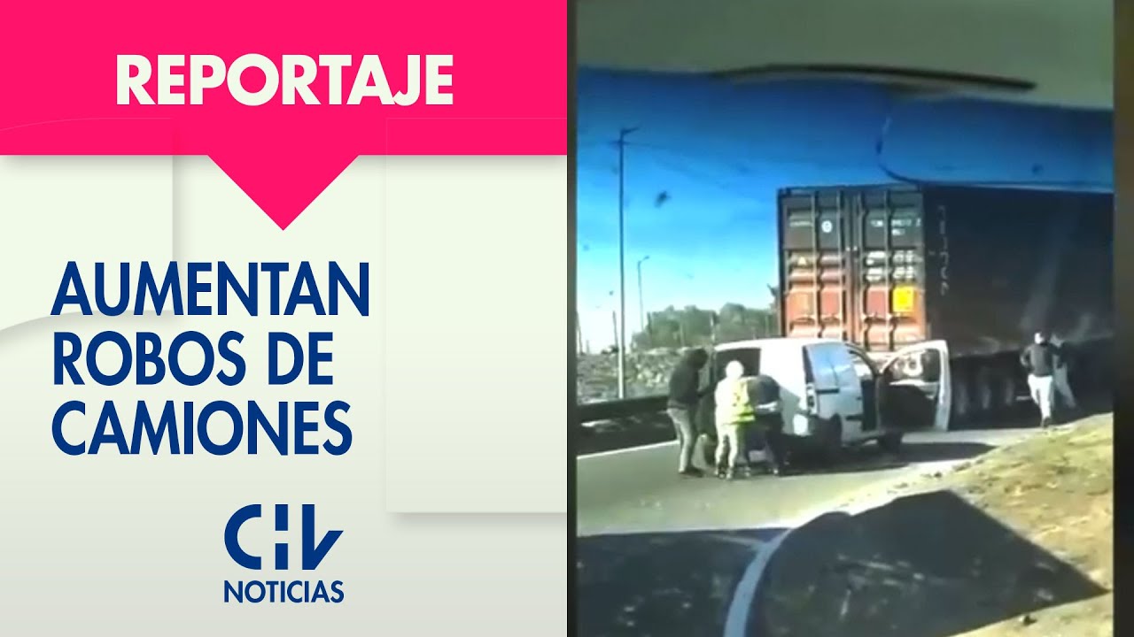 Aumentan robos de camiones y la violencia de los asaltos