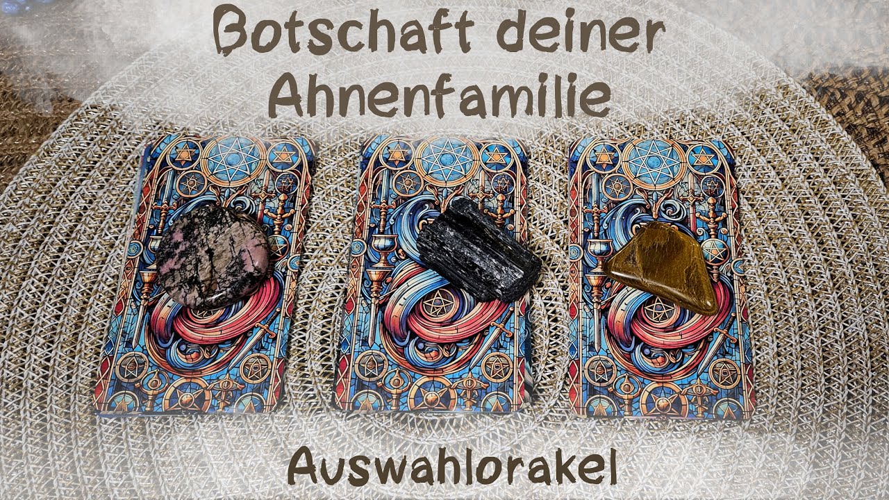🔮Botschaft deiner Ahnenfamilie🔮Auswahlorakel🔮