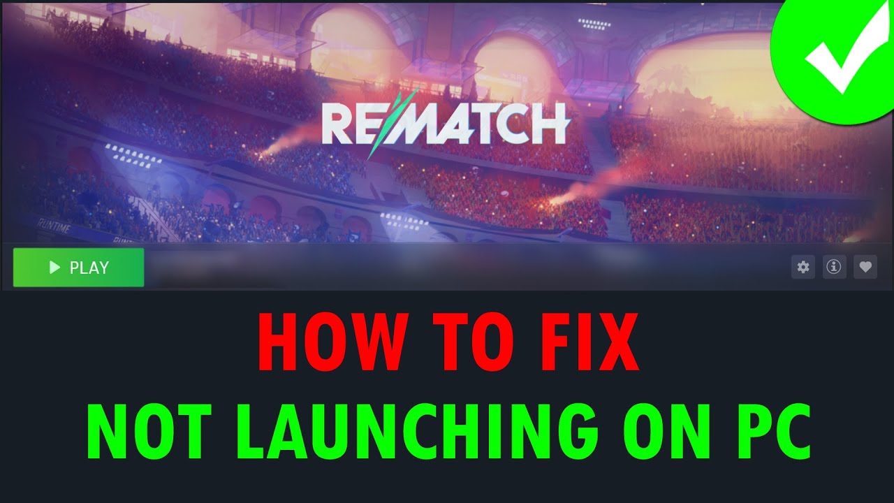 How To Fix REMATCH BETA TEST Won't Launch/Not Launching Error On PC | #rematchbetatest