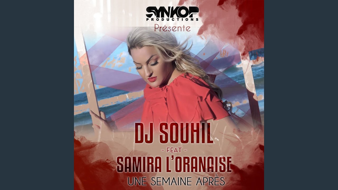 Une semaine après (feat. Samira L'oranaise)