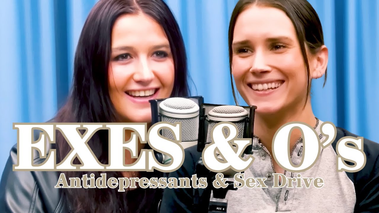 Antidepressants and Sex Drive with Chelsea Cutler | exes & o&rsquo;s Podcast with Shannon Beveridge
