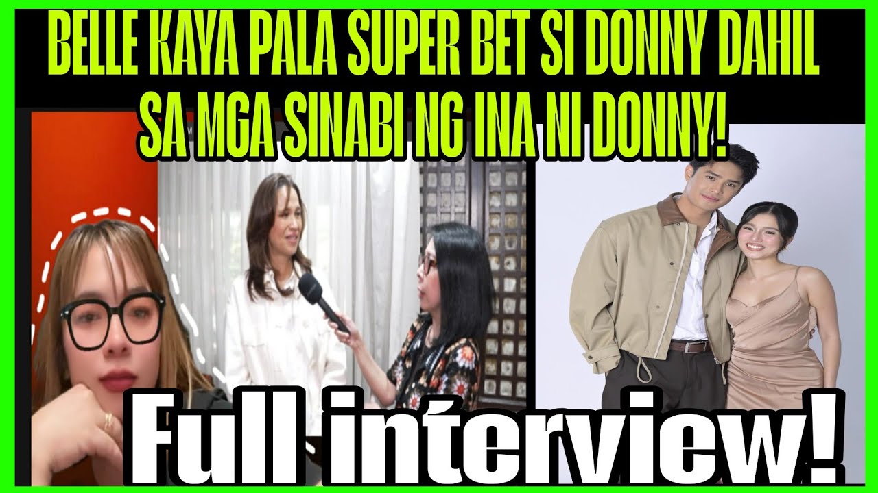 BELLE MARIANO KAYA  PALA NAINLOVE KAY DONNY PANGILINAN DAHIL SA SINABI NG INA NITO|FULL INTERVIEW