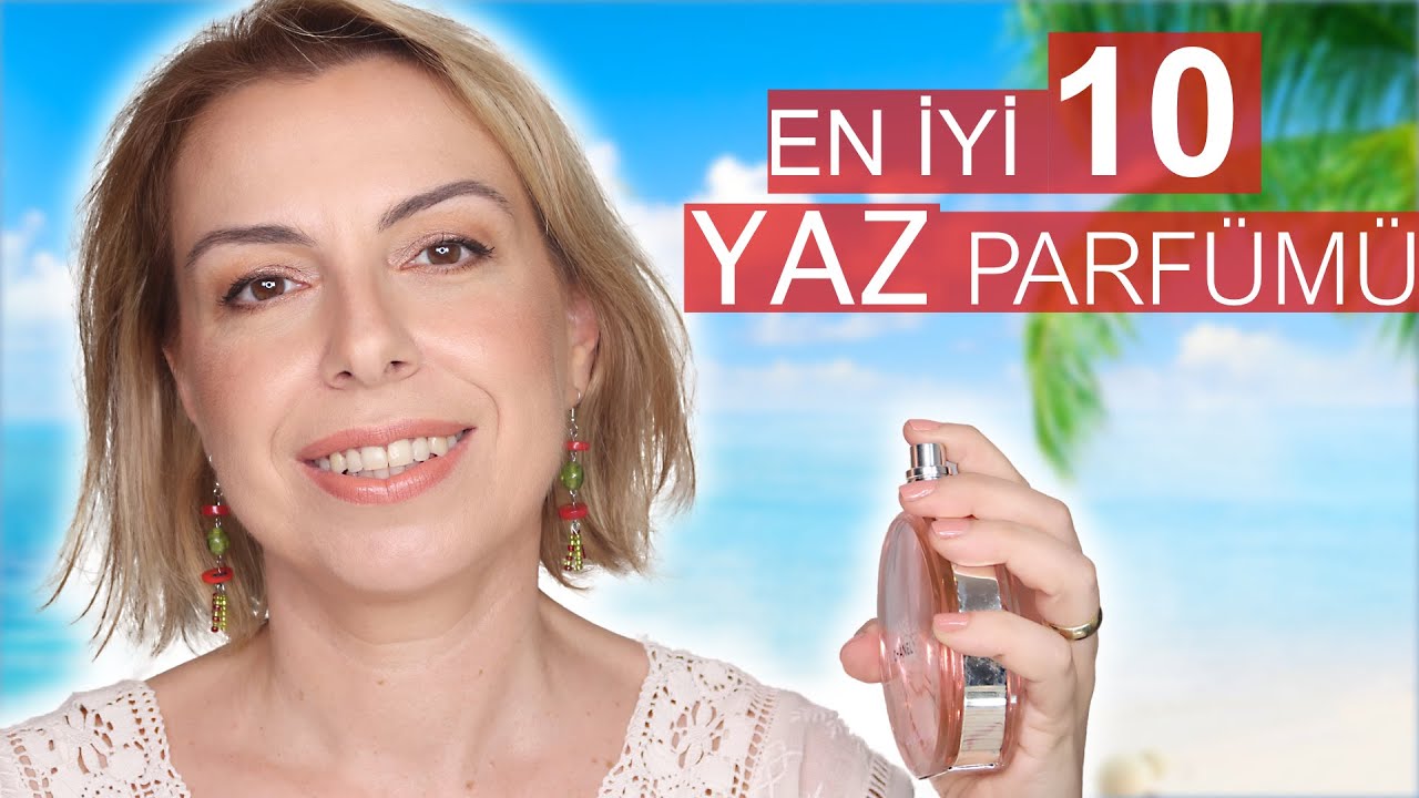 EN İYİ 10 YAZ KADIN PARFÜMÜ (DESIGNER)