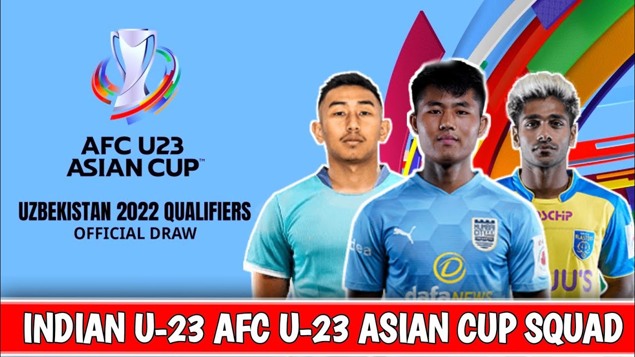 Indian U-23 Squad For The AFC U-23 Asian Cup Qualifiers || AFC U-23 Asian Cup