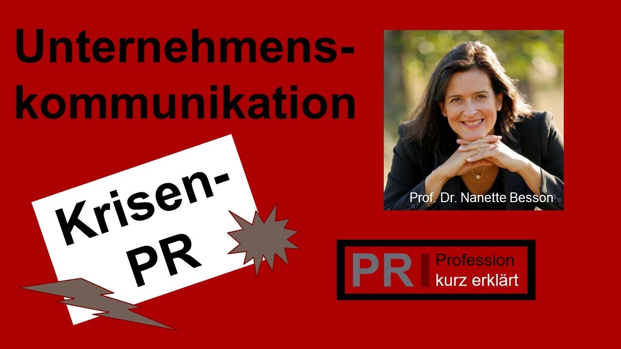 Krisenkommunikation und Krisen-PR. Teil 1. Unternehmenskommunikation.  Tutorial von Nanette Besson