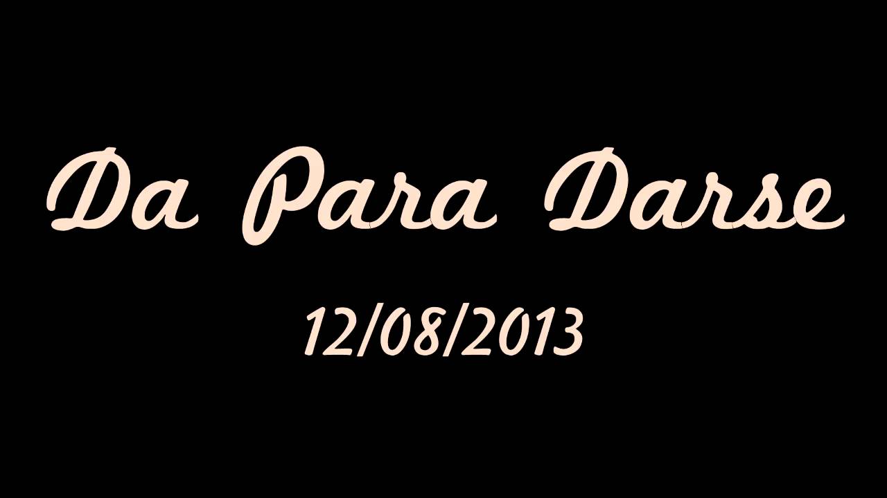 Da Para Darse - Lunes 12 de Agosto 2013
