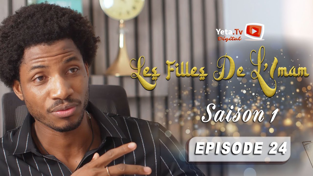 Série - Les Filles de l'imam - SAISON 1 - EPISODE 24