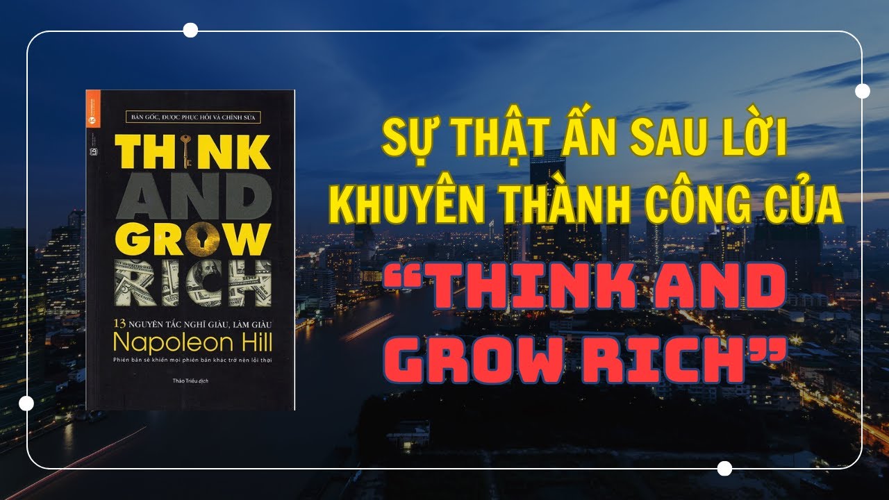 Sự Thật Ẩn Sau Lời Khuyên Thành Công Của “Think And Grow Rich” - Nghĩ Giàu Làm Giàu (Audio)