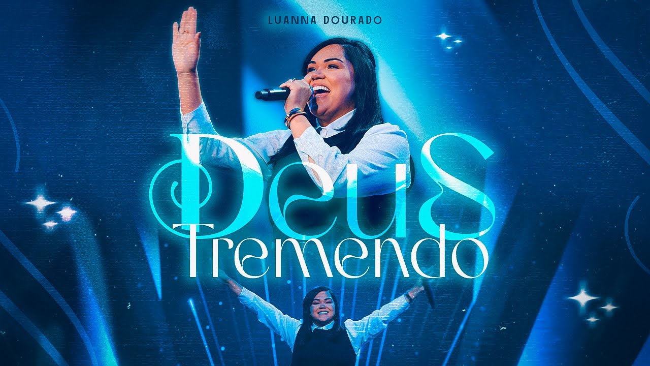 DEUS TREMENDO - Luanna Dourado [Clipe Oficial]