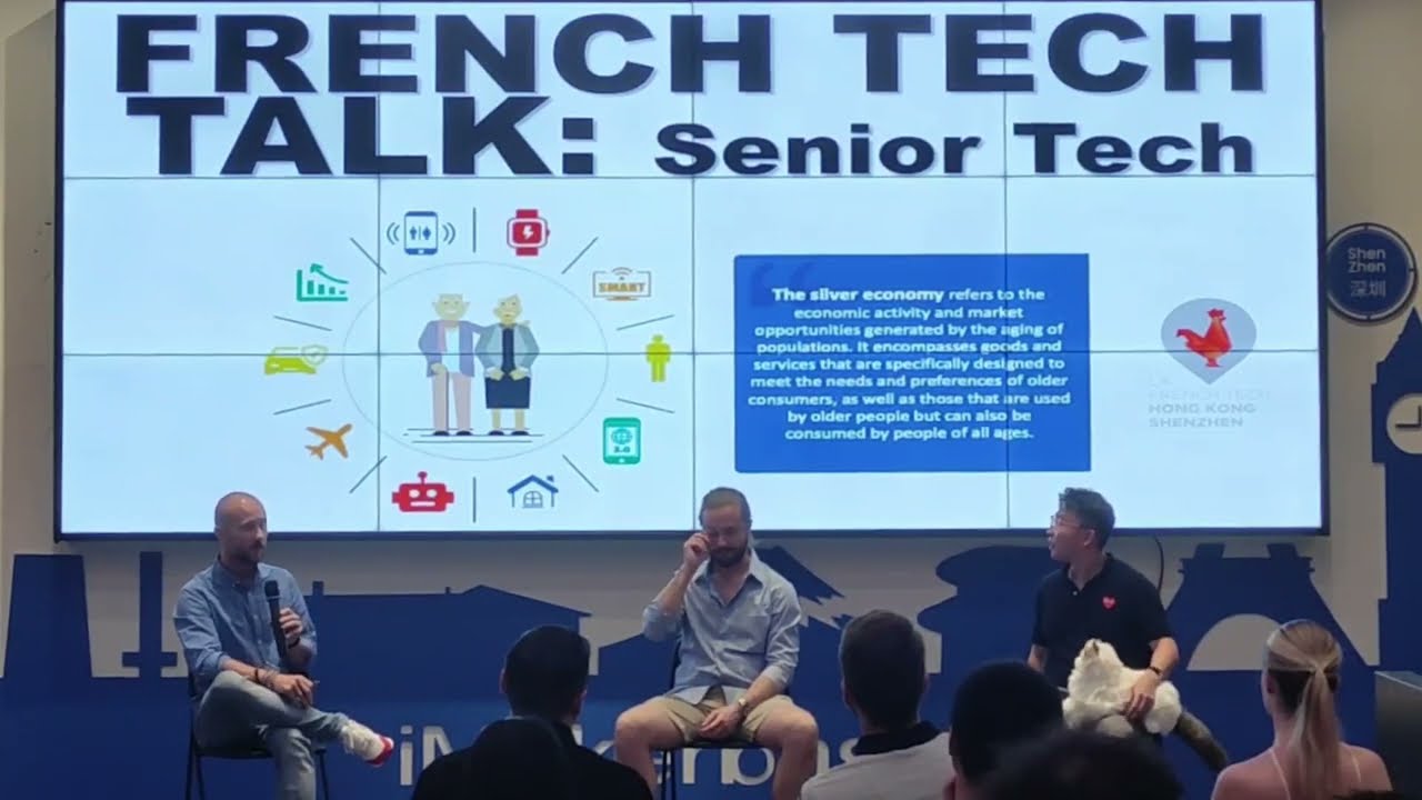 La FrenchTech Shenzhen Hong Kong Panel Discussion - Senior Tech