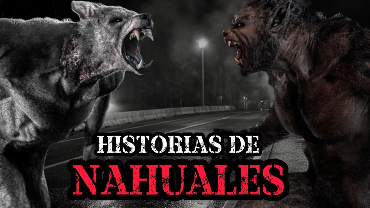 3 HISTORIAS INQUIETANTES DE NAHUALES EN MÉXICO