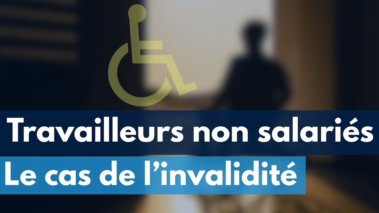 Travailleurs non salari&eacute;s : le cas de l'invalidit&eacute;