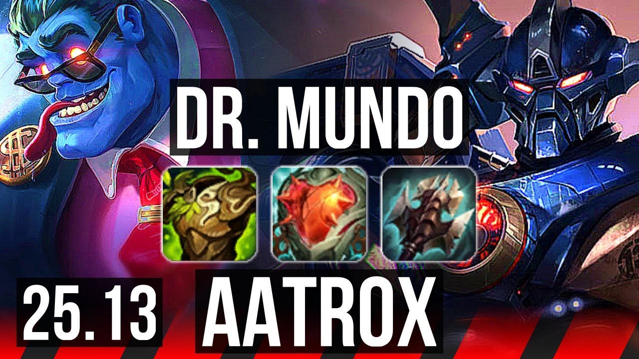 DR. MUNDO vs AATROX (TOP) | 7/3/13 | EUW Challenger | 25.13