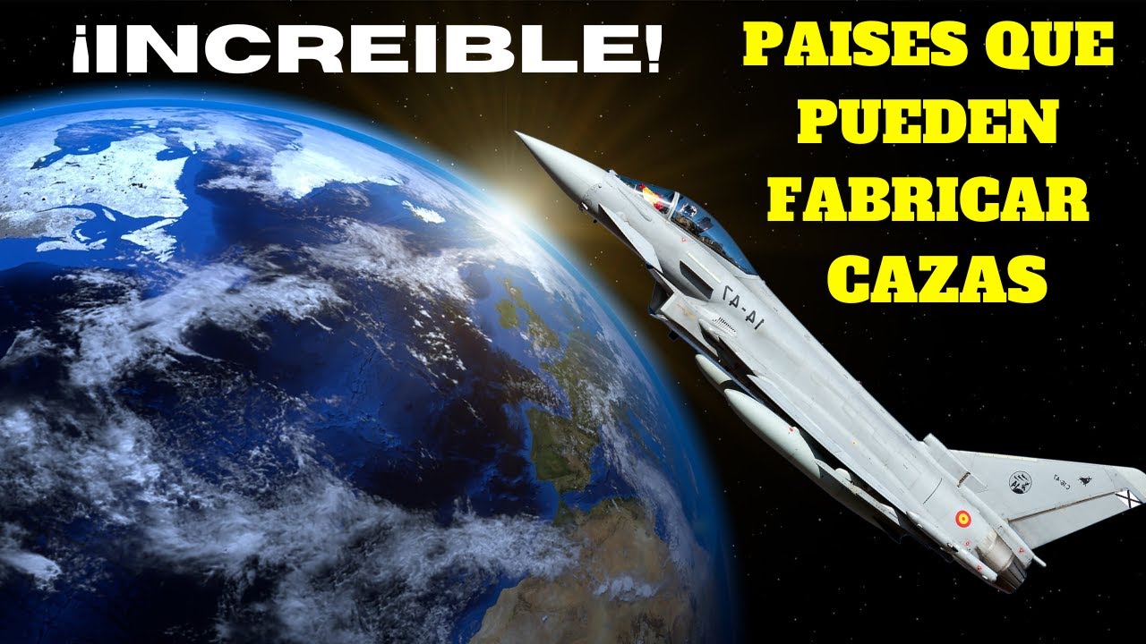 LISTA DE PAISES CAPACES DE FABRICAR AVIONES DE COMBATE